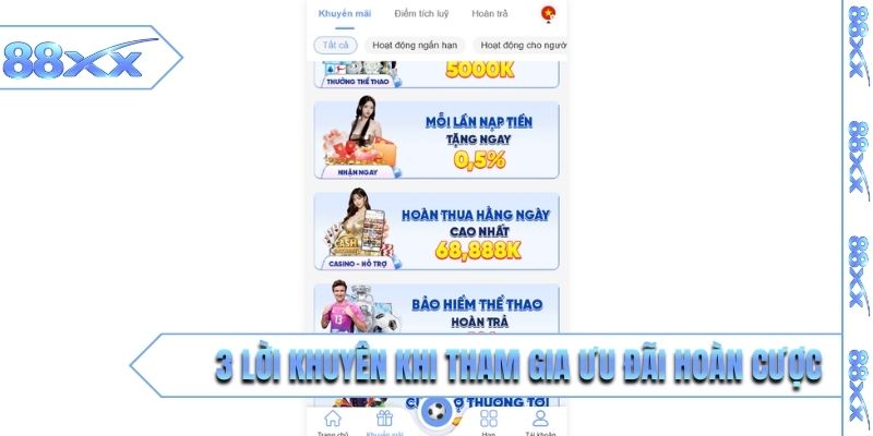 3 lời khuyên khi tham gia ưu đãi hoàn cược