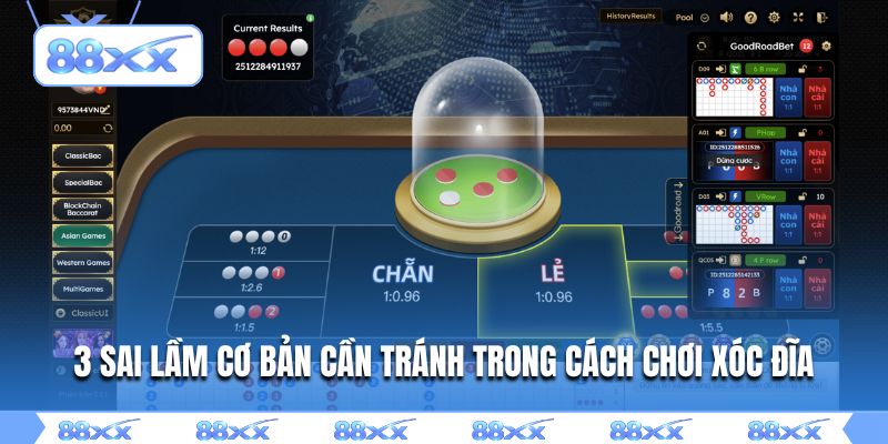 3 sai lầm cơ bản cần tránh trong cách chơi xóc đĩa
